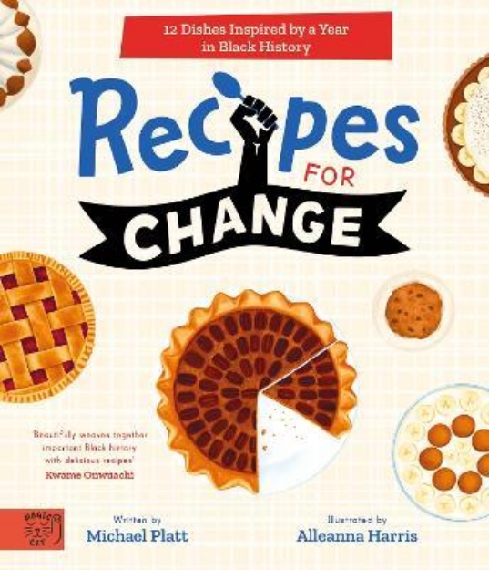 Picture of Recipes For Change: 12 Dishes Inspired by a Year in Black History