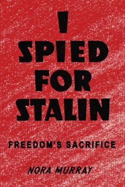 Picture of I Spied for Stalin: Freedom's Sacrifice