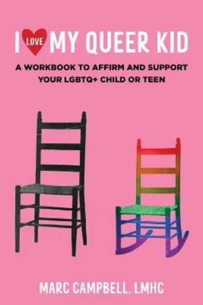 Picture of I Love My Queer Kid: A Workbook to Affir
