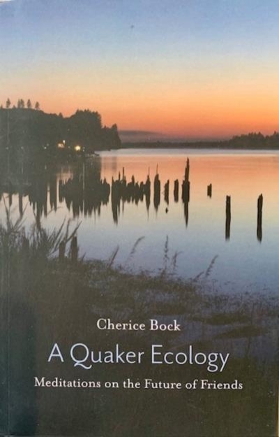 Picture of A Quaker Ecology: Meditations on the Fut