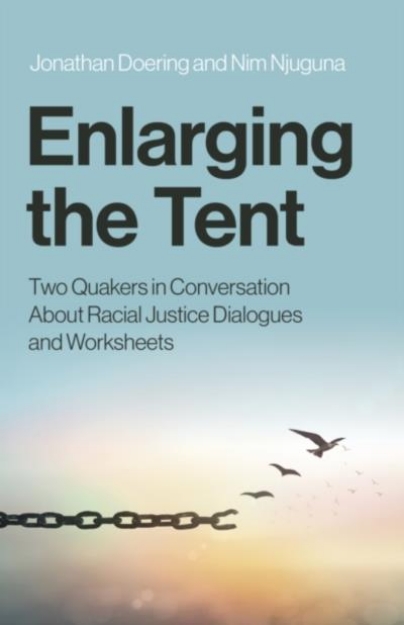Picture of Enlarging the Tent: Two Quakers in Conversation About Racial Justice