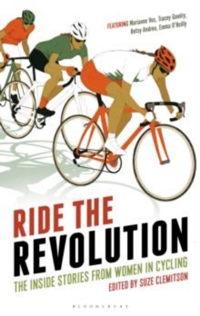 Picture of Ride the Revolution : The Inside Stories from Women in Cycling
