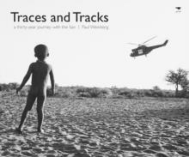 Picture of Traces and tracks : A thirty year journey with the San