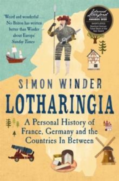 Picture of Lotharingia: A Personal History of France, Germany and the Countries in Between