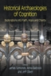 Picture of Historical Archaeologies of Cognition : Explorations into Faith, Hope and Charity