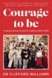 Picture of Courage to Be: Organised Gay Youth in England 1967-1990