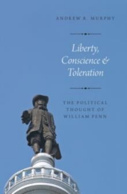 Picture of Liberty, Conscience, and Toleration : The Political Thought of William Penn