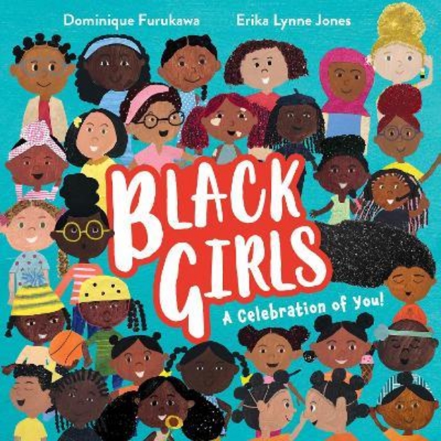 Picture of Black Girls: A Celebration of You!