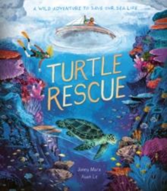 Picture of Turtle Rescue: A Wild Adventure to Save Our Sea Life