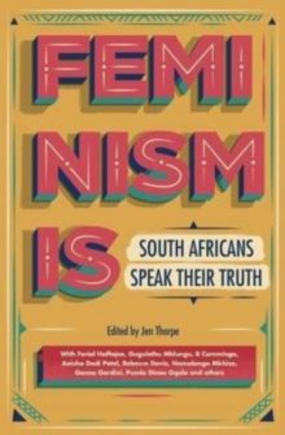 Picture of Feminism is : South Africans speak their truth