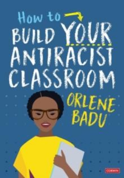 Picture of How to Build Your Antiracist Classroom