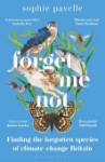 Picture of Forget Me Not : Finding the forgotten species of climate-change Britain