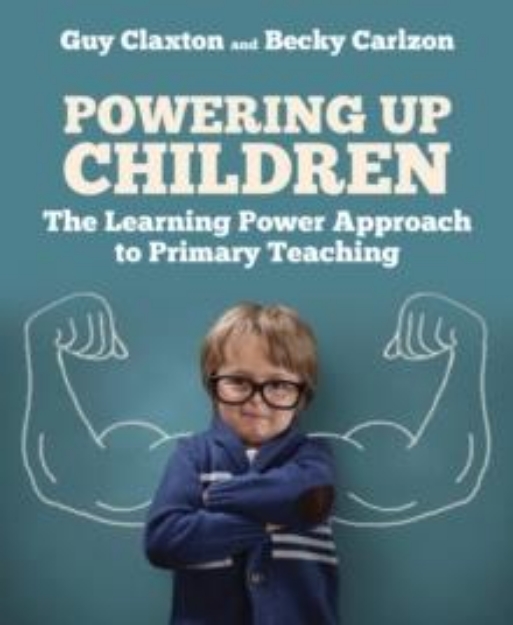Picture of Powering Up Children : The Learning Power Approach to primary teaching