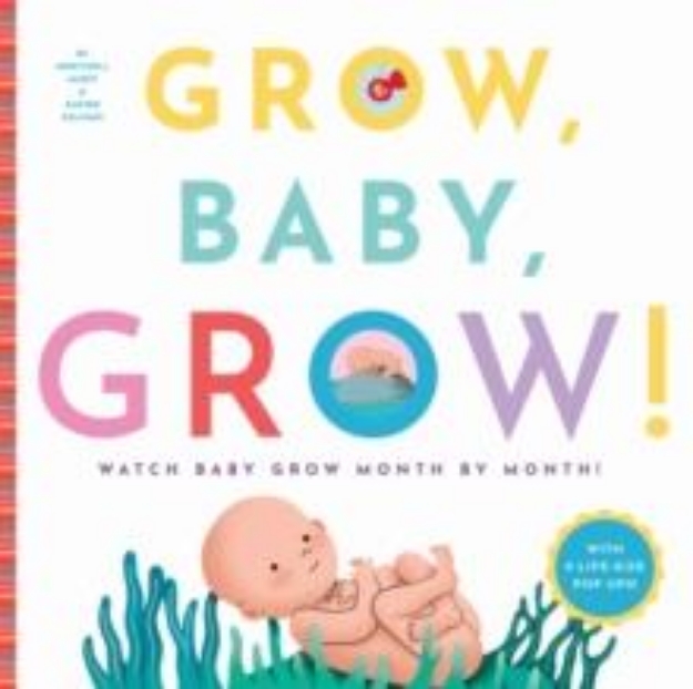 Picture of Grow, Baby, Grow! : Watch Baby Grow Month by Month!