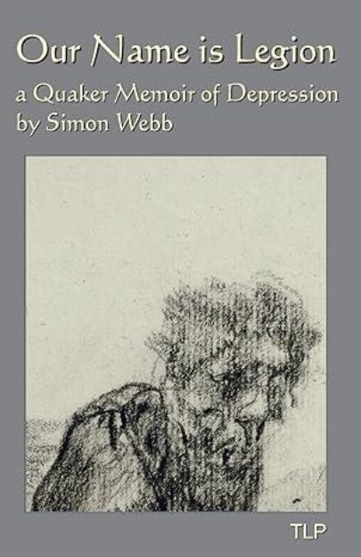 Picture of Our Name is Legion: A Quaker Memoir of Depression