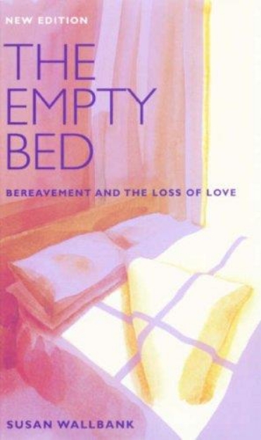 Picture of The Empty Bed: Bereavement and the Loss of Love