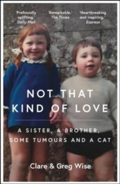 Picture of Not That Kind of Love : the heart-breaking story of love and loss by Greg Wise