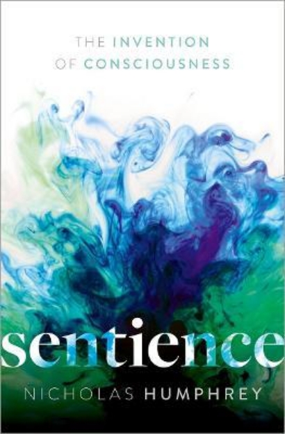 Picture of Sentience: The Invention of Consciousnes
