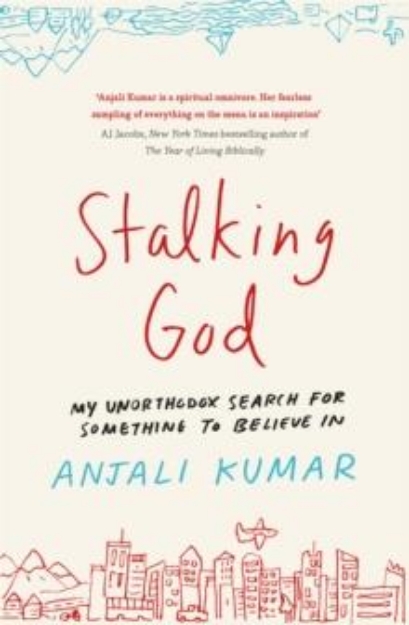 Picture of Stalking God : My Unorthodox Search for Something to Believe In