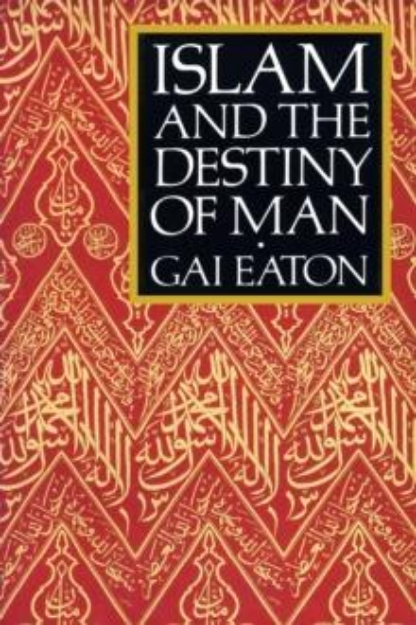 Picture of Islam and the Destiny of Man