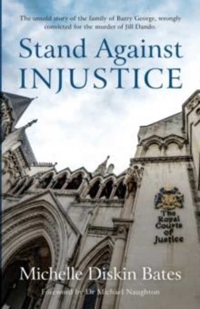 Picture of Stand Against Injustice : The Untold Story of the Family of Barry George, Wrongly Convicted for the Murder of Jill Dando