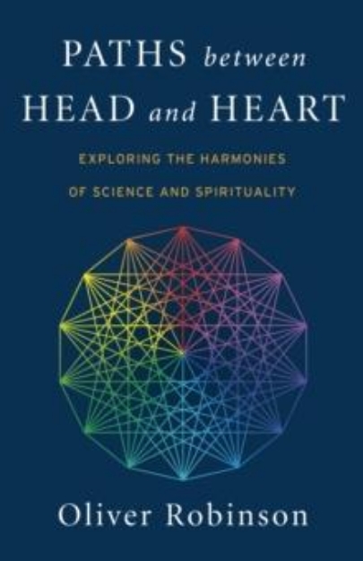 Picture of Paths Between Head and Heart : Exploring the Harmonies of Science and Spirituality