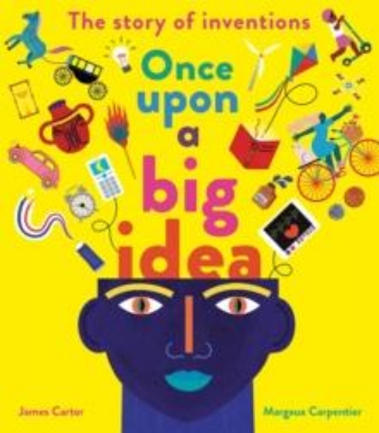 Picture of Once Upon a Big Idea: The Story of Inventions