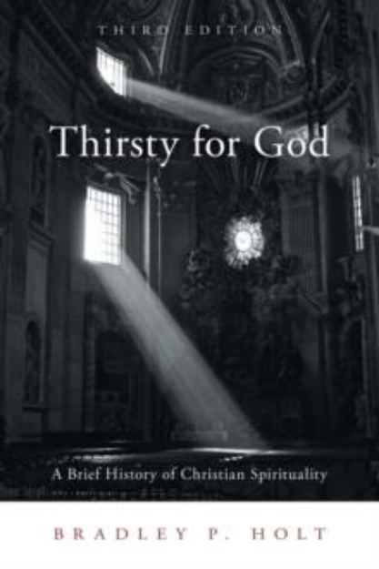 Picture of Thirsty for God : A Brief History of Christian Spirituality