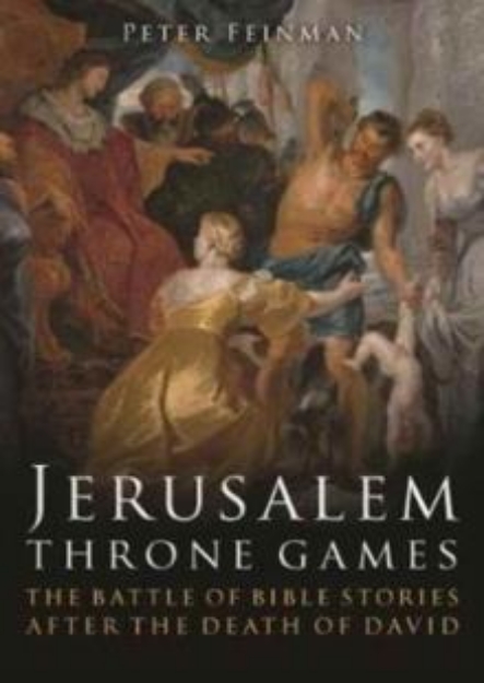 Picture of Jerusalem Throne Games : The battle of Bible stories after the death of David