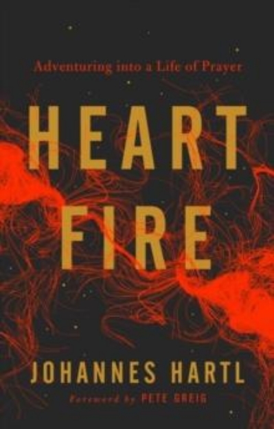 Picture of Heart Fire : Adventuring Into a Life of Prayer