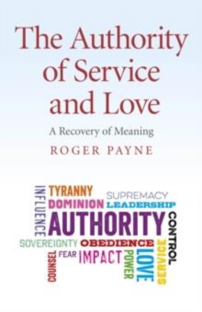 Picture of Authority of Service and Love, The - A Recovery of Meaning