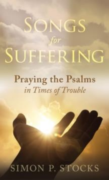 Picture of Songs for Suffering : Praying the Psalms in Times of Trouble