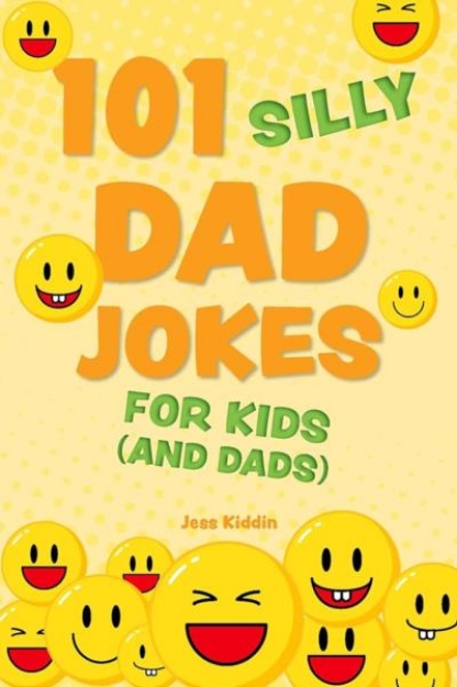 Picture of 101 Silly Dad Jokes for Kids (and Dads)