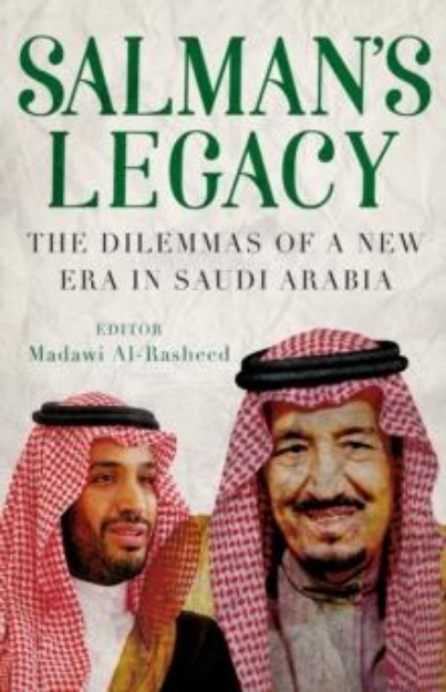 Picture of Salman's Legacy : The Dilemmas of a New Era in Saudi Arabia