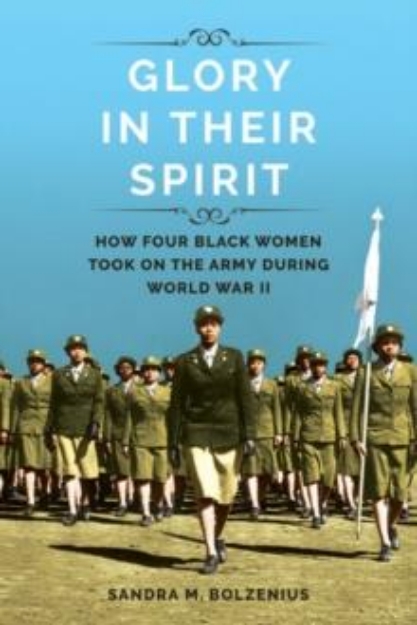 Picture of Glory in Their Spirit : How Four Black Women Took On the Army during World War II