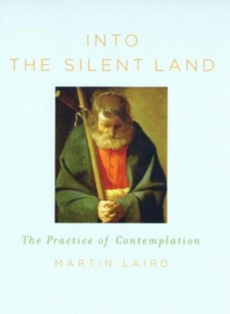 Picture of Into the Silent Land: The Practice of Contemplation