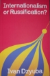 Picture of Internationalism or Russification