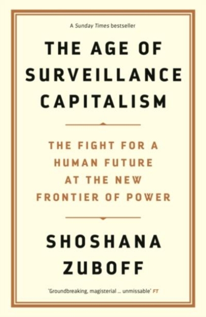 Picture of The Age of Surveillance Capitalism : The Fight for a Human Future at the New Frontier of Power