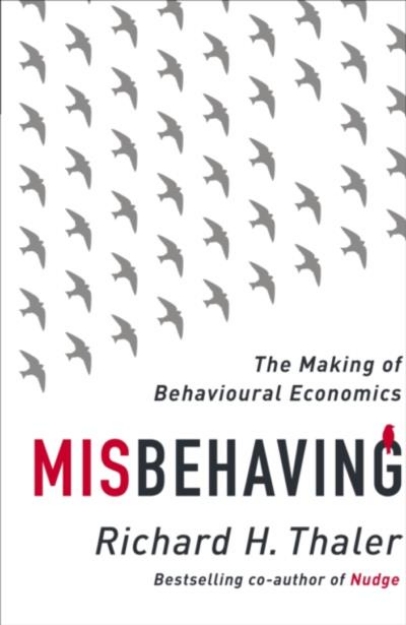 Picture of Misbehaving : The Making of Behavioural Economics