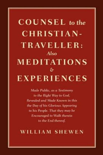 Picture of Counsel to the Christian-Traveller: Also Meditations and Experiences