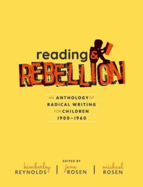 Picture of Reading & Rebellion: an anthology of radical writing for children 1900-1960