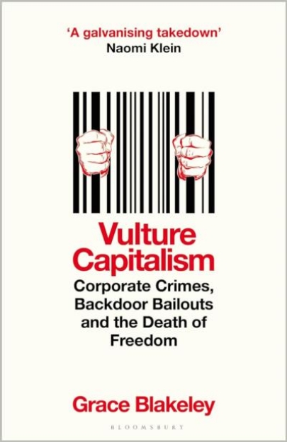 Picture of Vulture Capitalism: Corporate Crimes, Backdoor Bailouts and the Death of Freedom