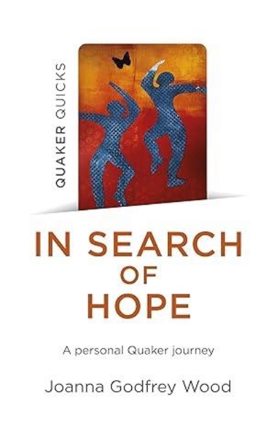 Picture of In Search of Hope: A Personal Quaker Journey