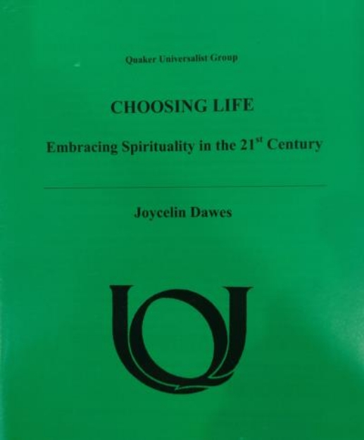 Picture of Choosing Life - embracing spirituality No. 32 Quaker Universalist Group