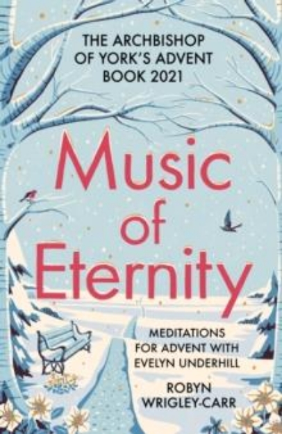 Picture of Music of Eternity: Meditations for Advent with Evelyn Underhill : The Archbishop of York’s Advent Book 2021