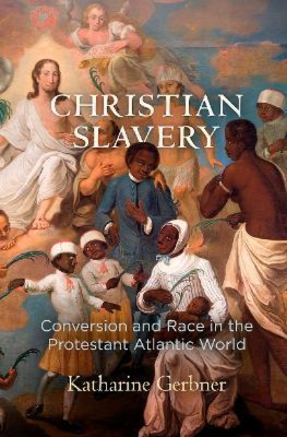 Picture of Christian Slavery: Conversion and Race i