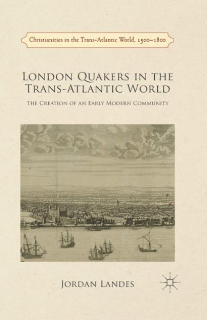 Picture of London Quakers in the Trans-Atlantic World