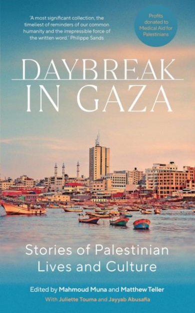 Picture of Daybreak in Gaza : Stories of Palestinian Lives and Culture