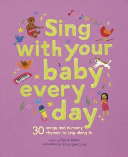 Picture of Sing With Your Baby Every Day 30 songs and nursery rhymes to sing along to