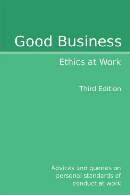 Picture of Good Business Ethics at Work 3th Edition